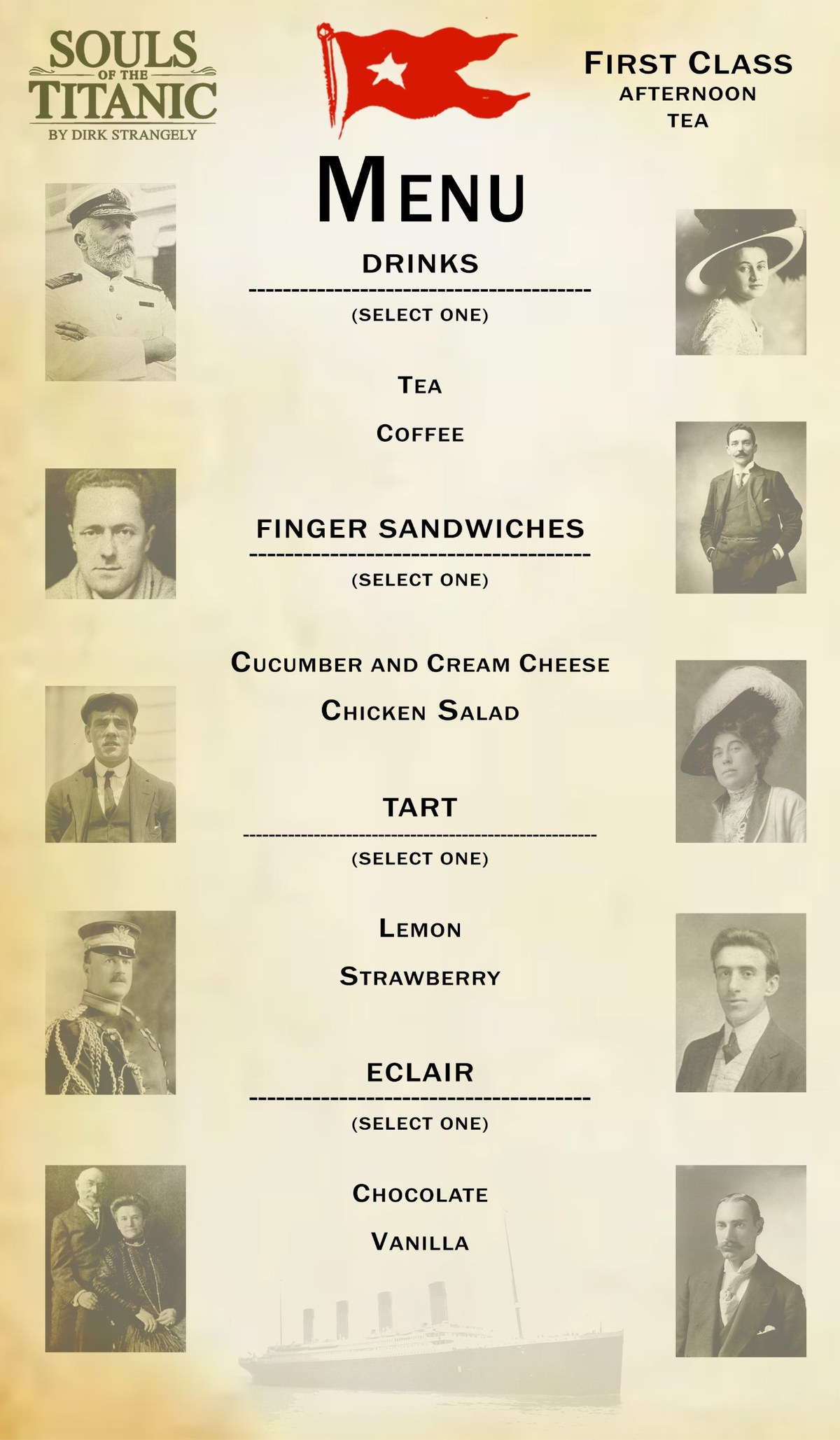 The First Class Afternoon Tea menu, set in the style of 1912, listing tea or coffee, a finger sandwich of cucumber and cream cheese or chicken salad, a lemon or strawberry tart, and a chocolate or vanilla eclair, bordered with photographs of Titanic passengers